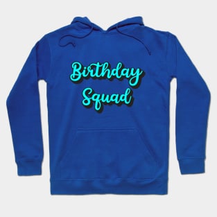 Birthday Squad Hoodie